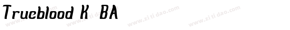 Trueblood-K1BA字体转换