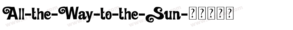 All-the-Way-to-the-Sun字体转换