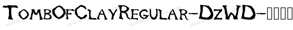 TombOfClayRegular-DzWD字体转换