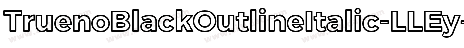 TruenoBlackOutlineItalic-LLEy字体转换