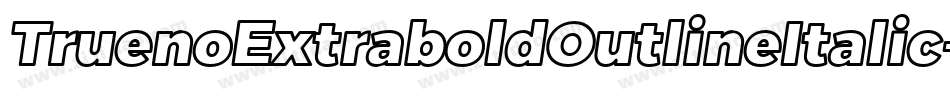 TruenoExtraboldOutlineItalic-adaJ字体转换