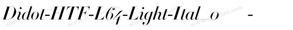 Didot-HTF-L64-Light-Ital_0手机版字体转换