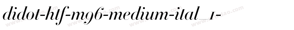 didot-htf-m96-medium-ital_1字体转换