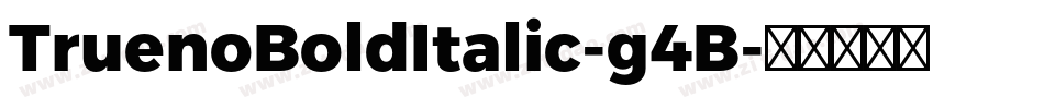 TruenoBoldItalic-g4B字体转换