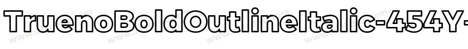 TruenoBoldOutlineItalic-454Y字体转换
