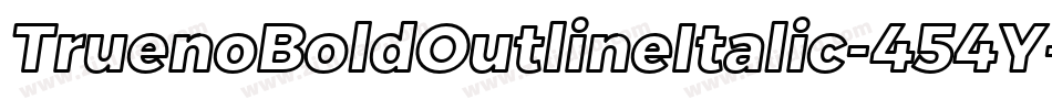 TruenoBoldOutlineItalic-454Y字体转换