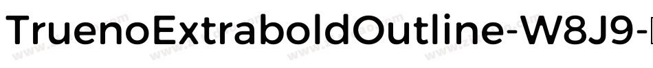 TruenoExtraboldOutline-W8J9字体转换