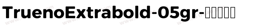TruenoExtrabold-05gr字体转换