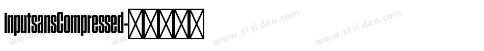 inputsansCompressed字体转换
