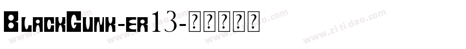 BlackGunk-er13字体转换