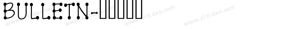 BULLETN字体转换