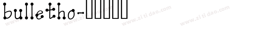 bulletho字体转换