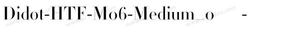 Didot-HTF-M06-Medium_0手机版字体转换