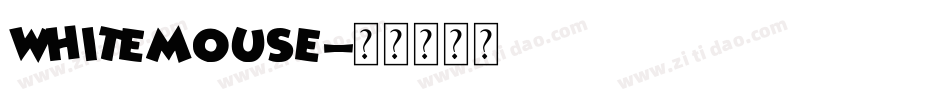 WhiteMouse字体转换