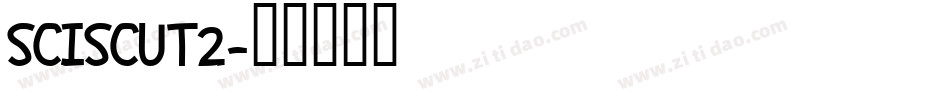 SCISCUT2字体转换