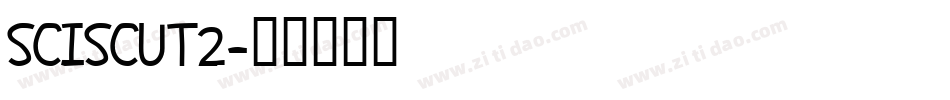 SCISCUT2字体转换