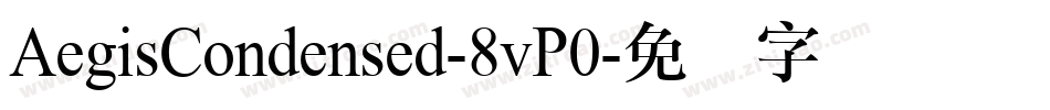 AegisCondensed-8vP0字体转换