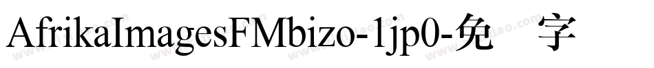 AfrikaImagesFMbizo-1jp0字体转换