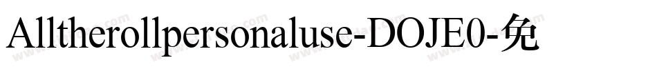Alltherollpersonaluse-DOJE0字体转换