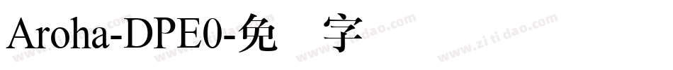 Aroha-DPE0字体转换