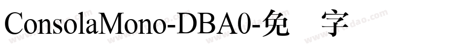 ConsolaMono-DBA0字体转换