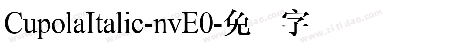 CupolaItalic-nvE0字体转换