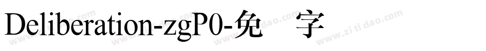 Deliberation-zgP0字体转换