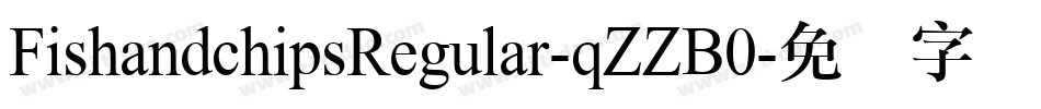 FishandchipsRegular-qZZB0字体转换