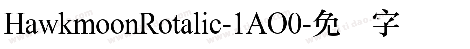 HawkmoonRotalic-1AO0字体转换