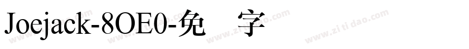 Joejack-8OE0字体转换