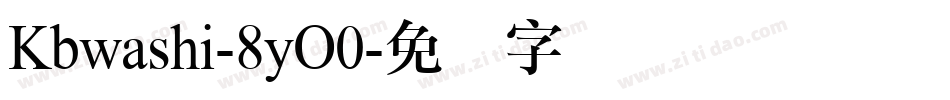 Kbwashi-8yO0字体转换