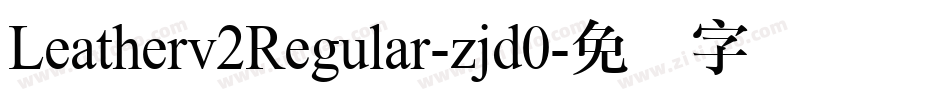 Leatherv2Regular-zjd0字体转换