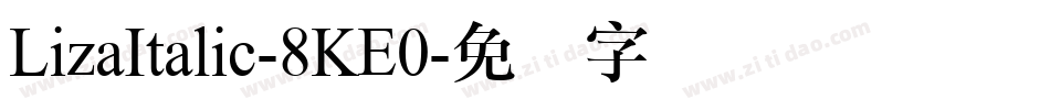 LizaItalic-8KE0字体转换