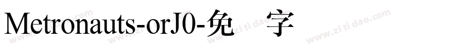 Metronauts-orJ0字体转换