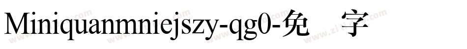 Miniquanmniejszy-qg0字体转换