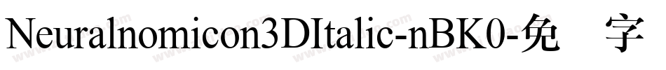 Neuralnomicon3DItalic-nBK0字体转换