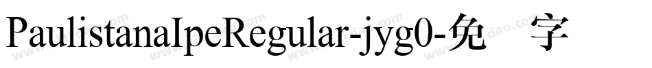 PaulistanaIpeRegular-jyg0字体转换
