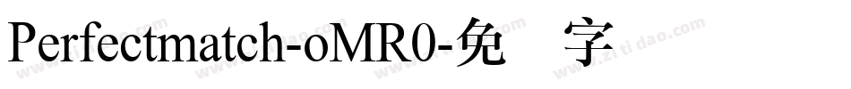 Perfectmatch-oMR0字体转换