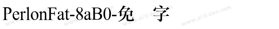PerlonFat-8aB0字体转换