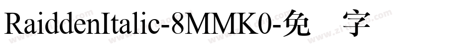 RaiddenItalic-8MMK0字体转换