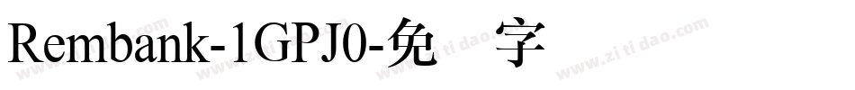 Rembank-1GPJ0字体转换