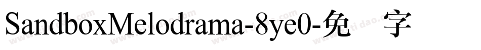 SandboxMelodrama-8ye0字体转换