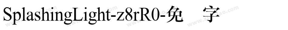 SplashingLight-z8rR0字体转换
