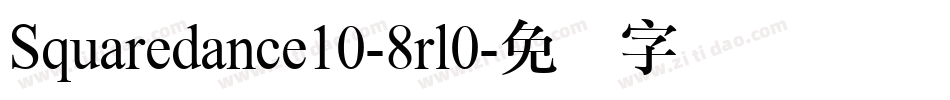 Squaredance10-8rl0字体转换