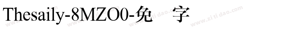 Thesaily-8MZO0字体转换