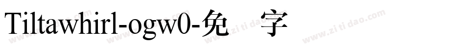 Tiltawhirl-ogw0字体转换