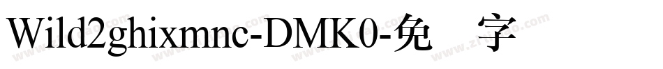 Wild2ghixmnc-DMK0字体转换