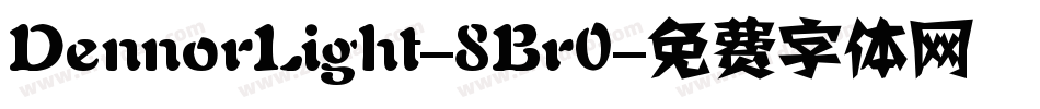 DennorLight-8Br0字体转换