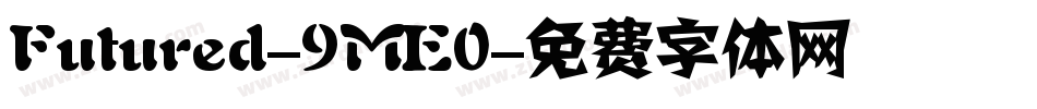 Futured-9ME0字体转换
