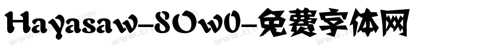Hayasaw-8Ow0字体转换